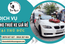      Dịch vụ cho thuê xe giá rẻ tại Thủ Đức - Cung cấp nhiều dòng xe 4 - 45 chỗ   